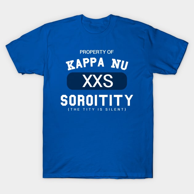 Property of Kappa Nu Soroitity (The Tity Is Silent) White Text T-Shirt by wyckedguitarist